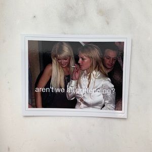 “Aren’t We All Pretending” Britney & Paris Sticker